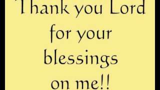 THANK YOU LORD FOR YOUR BLESSINGS ON ME [upl. by Renard903]