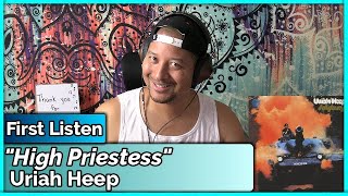 Uriah Heep High Priestess REACTION amp REVIEW [upl. by Solon]