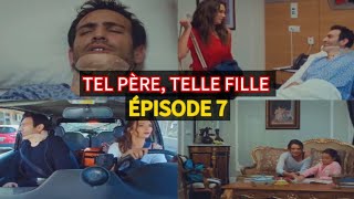 TEL PÈRE TELLE FILLE ÉPISODE 7  LE DÉBUT DUNE ROMANCE [upl. by Reave]