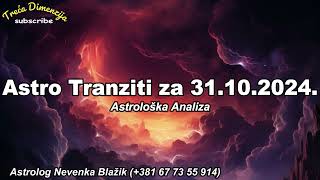 Astro Tranziti za Četvrtak 31 Oktobar 2024  Analiza Dana [upl. by Kamp]