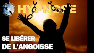 HYPNOSE pour SE LIBÉRER de lANGOISSE et de lANXIÉTÉ  Hypnose Toulon Var [upl. by Renner]