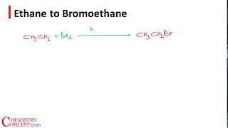 Ethane to Bromoethane  Organic chemistry conversions JEE NEET amp CBSE [upl. by Aimekahs293]