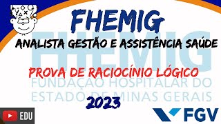 FHEMIG 2023 Gabarito  Prova de Raciocínio Lógico Matemático  FGV [upl. by Waite]