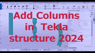 ADDING CONCRETE COLUMNS IN TEKLA STRUCTURES 2024  CCONCRETE DESIGN  EUROCODE 2  TUTORIAL 2 [upl. by Courtland]