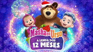 ❄️ EPISÓDIO ESPECIAL ❄️ A Lenda dos 12 Meses 🎄✨ Masha e o Urso [upl. by Gunzburg152]