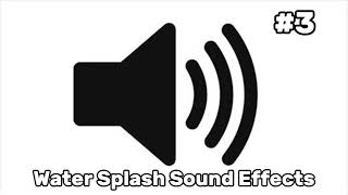 Water Splash Sound Effects [upl. by Anirbas]