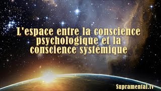 Lespace entre le psychologique et le systémiqueCharles Sabourin Consultant1042015supramental [upl. by Carlota105]