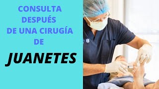 CONSULTA POSTOPERATORIA DE CIRUGÍA DE JUANETES [upl. by Bartholemy948]