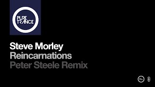 Steve Morley  Reincarnations Peter Steele Remix [upl. by Nagirrek]