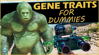 ARK For Dummies  Gene Traits [upl. by Garnett]