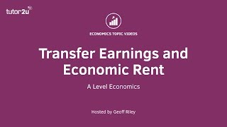 Transfer Earnings and Economic Rent I A Level and IB Economics [upl. by Lowrance]