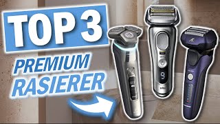 Die besten PREMIUM RASIERER 2024  Top 3 Premium Elektrorasierer Vergleich [upl. by Croom]