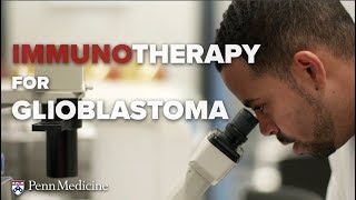 Immunotherapy for Glioblastoma The Most Promising Treatment Yet [upl. by Oringa]