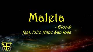 Maleta  Gloc 9 feat Julie Anne San Jose Lyrics Video [upl. by Samaria]