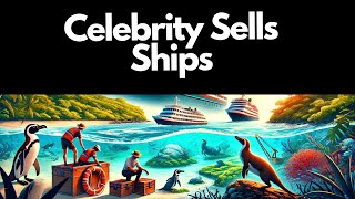 Celebrity Sells Ships to Lindblad [upl. by Clancy]