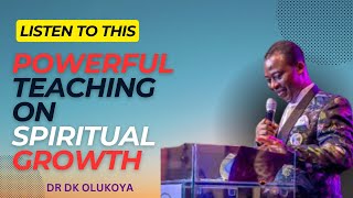 POWERFUL MESSAGE ON SPIRITUAL GROWTH  DR DK OLUKOYA [upl. by Yelsek]