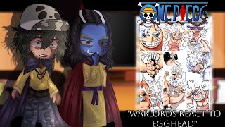 Warlord react to Luffy WanoEgghead Part 3  One piece react  Gacha Tiktok [upl. by Eiresed]