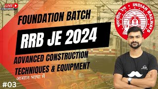 3 RRB JE 2024 CBT 2 CIVIL  Advanced Construction Techniques amp Equipment  RRB JE CBT 2 [upl. by Delacourt]