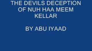 The Devil Deception of Nuh Haa Meem Keller pt 1 [upl. by Boarer]