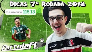 DICAS 7 RODADA  CARTOLA FC 2018 [upl. by Tdnarb]