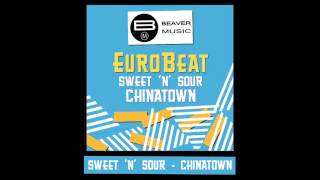 Eurobeat  Sweet N Sour  Chinatown [upl. by Adnarahs]