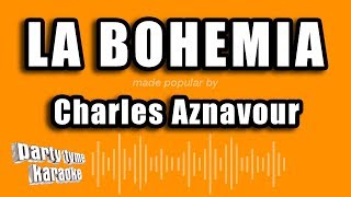 Charles Aznavour  La Bohemia Versión Karaoke [upl. by Yanetruoc]