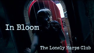 The Lonely Harps Club  In Bloom Music Video [upl. by Lewak]