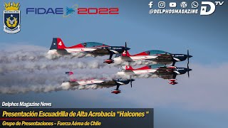 quot¡Desafiando Gravedad Escuadrilla de Alta Acrobacia “Halcones” de la FACh en FIDAE 2022 [upl. by Kelbee]