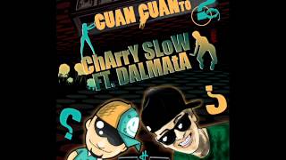 Cuan Cuanto  Dalmata Ft Charry Slow Original Letra ★ REGGAETON 2012 ★ [upl. by Ynnej]