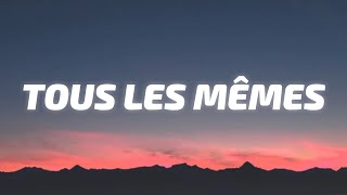 Stromae  Tous Les Mêmes Lyrics [upl. by Edniya]