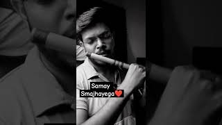 Samay Samjhayega🩷 anurag flutist easyflute music flute [upl. by Sebbie]