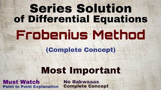 6 Frobenius Method  Complete Concept  Most Important [upl. by Ambrose]