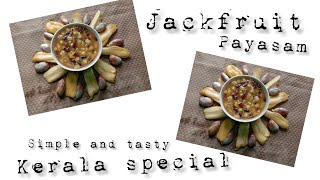 Jack fruit payasam  chakka payasam Kerala special recipe [upl. by Swanhilda]