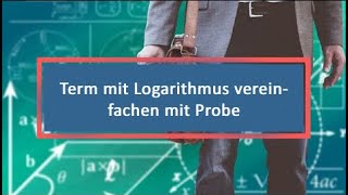 Term mit Logarithmus vereinfachen mit Probe [upl. by Rodoeht456]