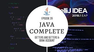 Java Complete Tutorial Ep 20  Getters amp Setters  Bank Account [upl. by Hteb]