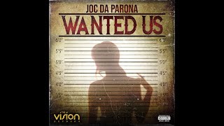 Joc Da Parona  Wanted Us [upl. by Ennahteb670]