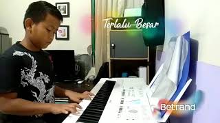 Terlalu Besar KasihMu Bapa  piano cover by Betrand kelas SD [upl. by Einnij]