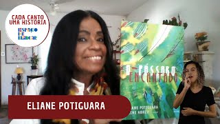 CadaCantoUmaHistória quotO Pássaro Encantadoquot com Eliana Potiguara  Episódio 1 [upl. by Atteirneh]