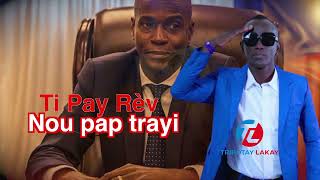 Nou pap trayi se 2èm mizik sa atis Ti Pay Rèv lage pou rann Omaj a Jovenel 3 zan depi yo Asasinenl [upl. by Pitts]