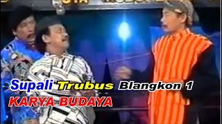 Supali Trubus Goro goro Blangkon Part 1 Ludruk Karya Budaya [upl. by Limoli526]