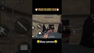 Time nahi hai busy person funny freefire [upl. by Melton]