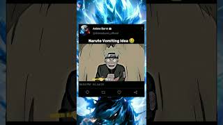 Naruto Vomiting Idea 🤮  shorts shortvideo naruto narutoshippuden narutoedit viral [upl. by Komarek]