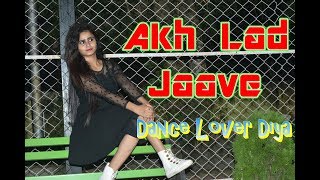 Akh Lad Jaave  Loveyatri  Dance Lover Diya  Dance Song [upl. by Conni518]