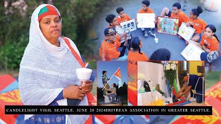 CANDLELIGHT VIGIL SEATTLE JUNE 20 2024 ERITREAN ASSOCIATION IN GREATER SEATTLE [upl. by Yelrak]