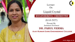 Liquid Crystal Engineering Chemistry By Dr Parul Verma AKGEC [upl. by Syck]