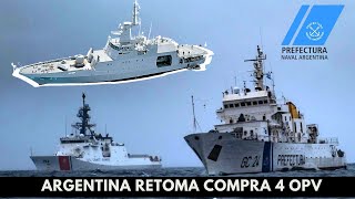 La Prefectura Naval Argentina retoma la licitacion por la compra de 4 nuevas OPV [upl. by Cad566]