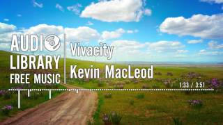 Vivacity  Kevin MacLeod [upl. by Dent]