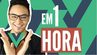 VueJS em 1 hora Teoria e prática [upl. by Theresina]