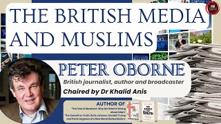 The British Media and Muslims with Peter Oborne [upl. by Furgeson973]