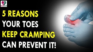 5 Reasons Your Toes Keep Cramping and How You Can Prevent It  Health Sutra  Best Health Tips [upl. by Hsak678]